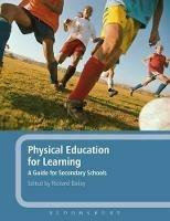 Physical Education for Learning: A Guide for Secondary Schools - cover