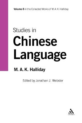 Studies in Chinese Language: Volume 8 - M.A.K. Halliday - cover