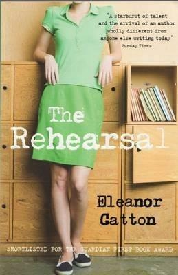 The Rehearsal - Eleanor Catton - cover