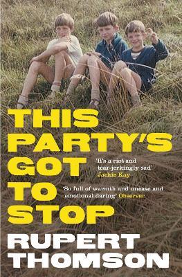 This Party's Got To Stop - Rupert Thomson - cover