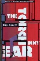 The Torch In My Ear - Elias Canetti - cover