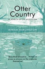 Otter Country: In Search of the Wild Otter