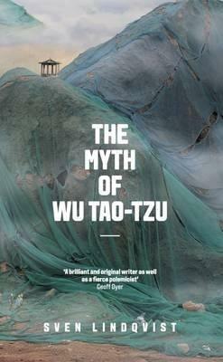 The Myth of Wu Tao-tzu - Sven Lindqvist - cover