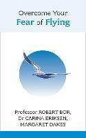 Overcome Your Fear of Flying: A Spiritual System To Create Inner Alignment Through Dreams - Robert Bor - cover