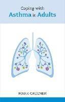 Coping with Asthma in Adults - Mark Greener - cover