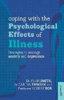 Coping with the Psychological Effects of Illness: Strategies To Manage Anxiety And Depression