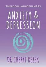 Anxiety and Depression: Sheldon Mindfulness