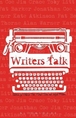 Writers Talk: Conversations with Contemporary British Novelists - cover
