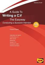 A Guide To Writing A C.v. The Easyway: Conducting a Successful Interview