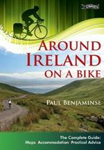 Around Ireland on a Bike: The complete guide: maps, accommodation, practical advice