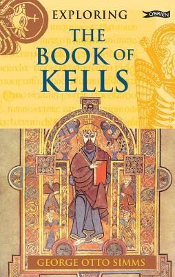 Exploring the Book of Kells - George Otto Simms - cover