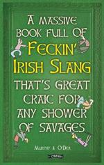 A Massive Book Full of FECKIN’ IRISH SLANG that’s Great Craic for Any Shower of Savages