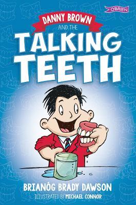 Danny Brown and the Talking Teeth - Brianóg Brady Dawson - cover