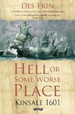 Hell or Some Worse Place: Kinsale 1601