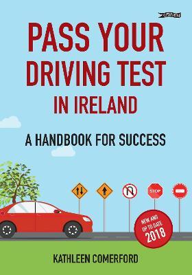 Pass Your Driving Test in Ireland: A Handbook for Success - Kathleen Comerford - cover
