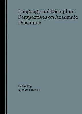Language and Discipline Perspectives on Academic Discourse - cover