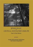 Jewish Space in Central and Eastern Europe: Day-to-Day History - cover