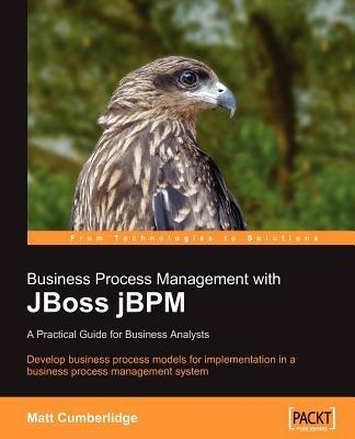 Business Process Management with JBoss jBPM - Matt Cumberlidge - cover