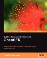 Building Telephony Systems with OpenSER - Flavio E. Goncalves - cover