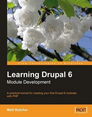 Learning Drupal 6 Module Development - Matt Butcher - cover