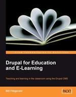Drupal for Education and E-Learning