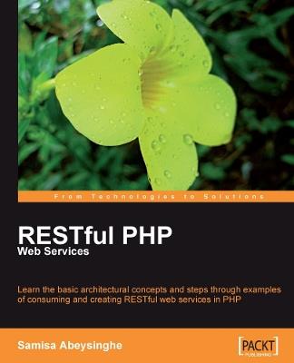 RESTful PHP Web Services: RESTful PHP Web Services - Samisa Abeysinghe - cover