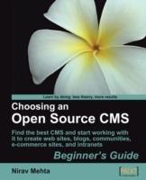 Choosing an Open Source CMS: Beginner's Guide - Nirav Mehta - cover