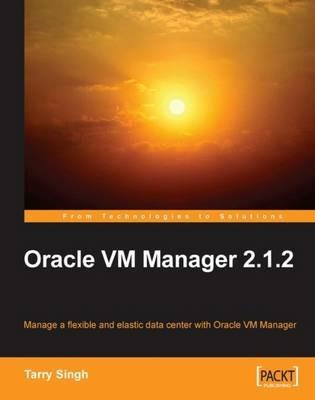 Oracle VM Manager 2.1.2 - Tarry Singh - cover