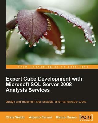 Expert Cube Development with Microsoft SQL Server 2008 Analysis Services - Alberto Ferrari,Chris Webb,Marco Russo - cover