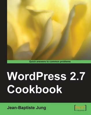 WordPress 2.7 Cookbook - Jean-Baptiste Jung - cover