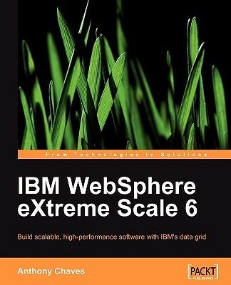 IBM WebSphere eXtreme Scale 6 - Anthony Chaves - cover