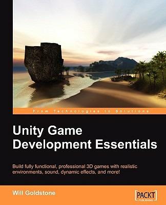 Unity Game Development Essentials - Will Goldstone - cover