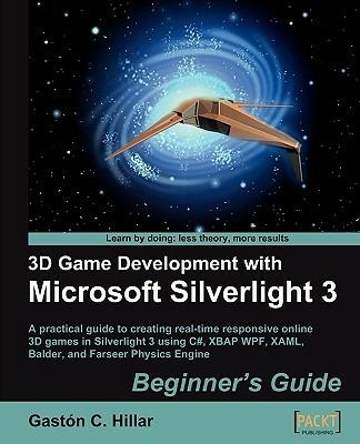 3D Game Development with Microsoft Silverlight 3: Beginner's Guide - Gaston C. Hillar - cover