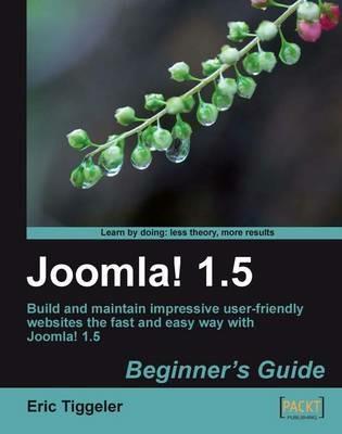 Joomla! 1.5: Beginner's Guide - Eric Tiggeler - cover