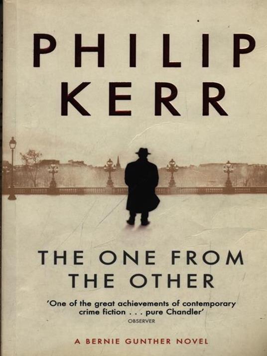 The One From The Other: Bernie Gunther Thriller 4 - Philip Kerr - 3