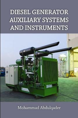 Diesel Generator Auxiliary Systems and Instruments - Mohammad, Abdulqader - cover