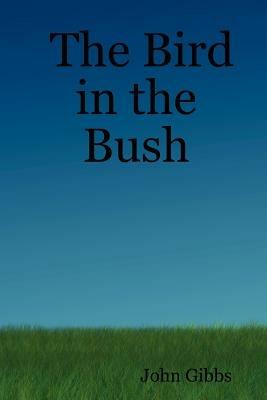 The Bird in the Bush - John Gibbs - cover