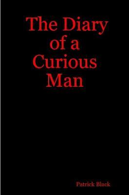 The Diary of a Curious Man - Patrick Black - cover