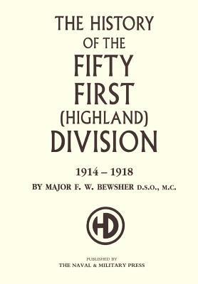 History of the 51st (Highland) Division 1914-1918 - by  Maj F.W.Bewsher - cover