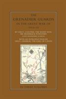 THE GRENADIER GUARDS IN THE GREAT WAR 1914-1918 Volume One - Frederick Ponsonby - cover