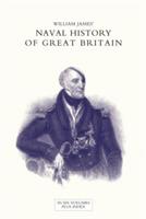 NAVAL HISTORY OF GREAT BRITAIN FROM THE DECLARATION OF WAR BY FRANCE IN 1793 TO THE ACCESSION OF GEORGE IV Volume Five - William James - cover