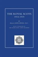 ROYAL SCOTS 1914-1919 Volume One - Major John Ewing - cover