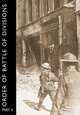 ORDER OF BATTLE OF DIVISIONS, Part 4: The Army Council, GHQs, Armies and Corps, Including Tank Corps. - cover