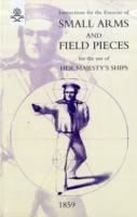 Instructions For The Exercise Of Small Arms, Field Pieces, Etc. For the Use Of Her Majesty's Ships - The Admiralty - cover