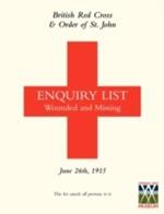 British Red Cross and Order of St John Enquiry List for Wounded and Missing: June 26th 1915