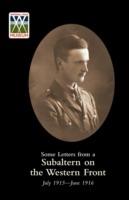 Some Letters from a Subaltern on the Western Front, July 1915 - June 1916 - Lieut.J.B. Hoyle M.C. - cover