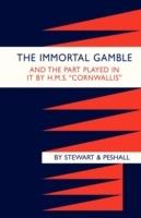 Immortal Gamble & the Part Played in it by HMS "Cornwallis" - Stewart Cdr. A. T. - cover