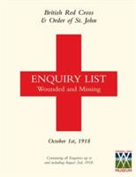 British Red Cross and Order of St John Enquiry List for Wounded and Missing: OCTOBER 1ST 1918 Part Two - cover