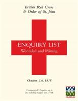 British Red Cross and Order of St John Enquiry List for Wounded and Missing: October 1st 1918 Part One - cover