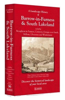 A Landscape History of Barrow-in-Furness & South Lakeland (1852-1925) - LH3-096: Three Historical Ordnance Survey Maps - cover